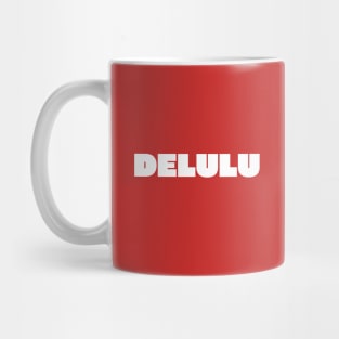 Delulu Mug